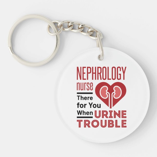 Porte-clefs Infirmière Néphrologie Là Pour Vous Quand Trouble  (Devant)