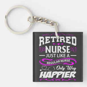 Porte-clefs Infirmière retraitée. Comme une infirmière réguliè