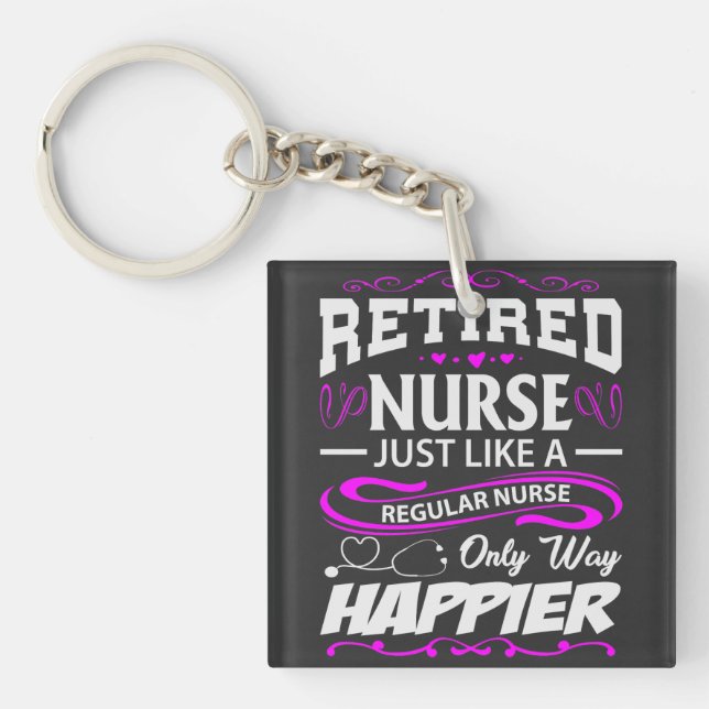 Porte-clefs Infirmière retraitée. Comme une infirmière réguliè (Devant)
