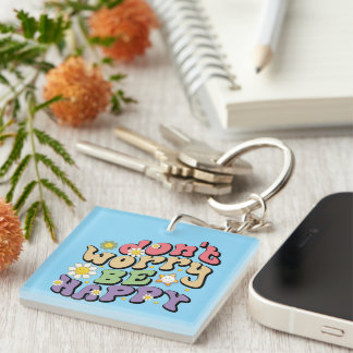 Porte-clefs Inspiration Ne vous inquiétez pas être heureux Wor