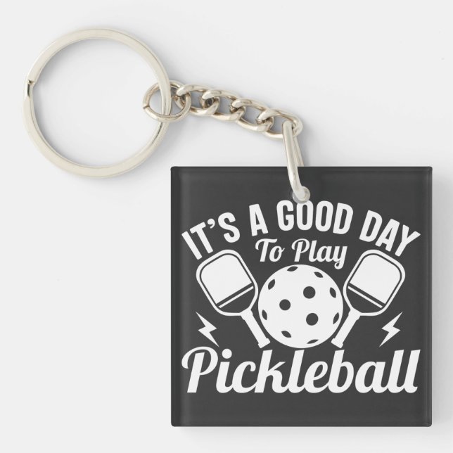 Porte-clefs Its Good Day To Play Pickleball (Devant)
