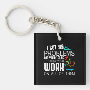 Porte-clefs J'Ai 99 Problèmes Montrer Votre Professeur De Math