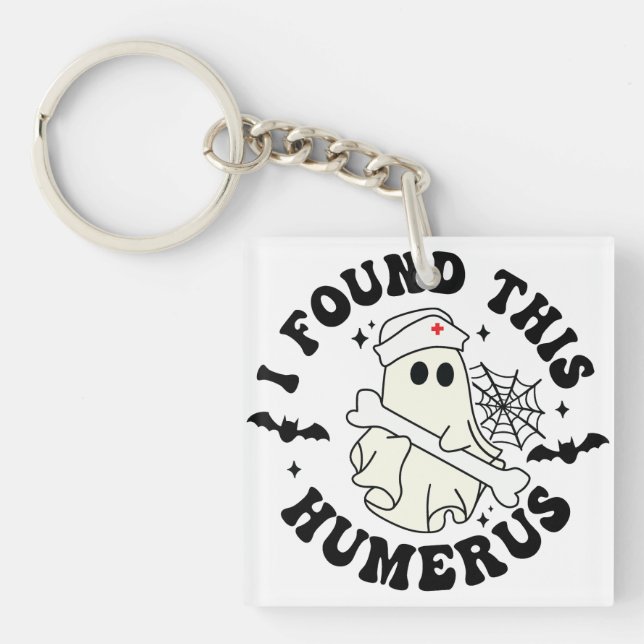 Porte-clefs J'Ai Trouvé Cet Humerus - Halloween Mignonne Infir (Devant)