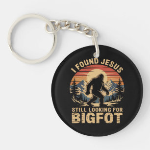 Porte-clefs J'ai trouvé Jésus toujours à la recherche de Bigfo