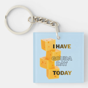 Porte-clefs J'ai une journée Gouda aujourd'hui