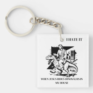 Porte-clefs Je déteste quand Jésus monte des dinosaures chez m