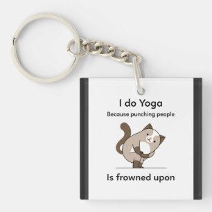 Porte-clefs Je Fais Du Yoga Parce Que Punir Les Gens Est Conge