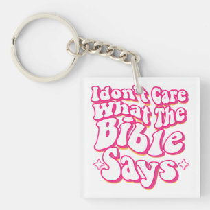 Porte-clefs Je me fiche de ce que dit la Bible