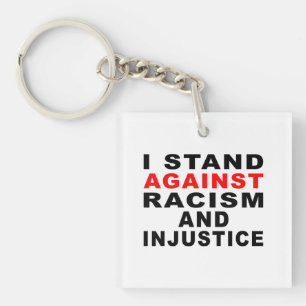 PORTE-CLEFS JE M'OPPOSE AU RACISME ET À L'INJUSTICE