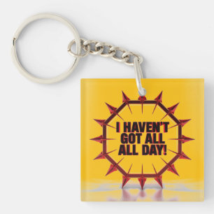 Porte-clefs Je n'ai pas toute la journée !