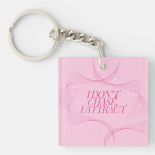 Porte-clefs Je n'attrape pas, j'attire Citation, Rose