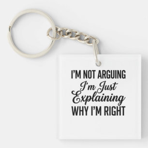 Porte-clefs Je ne discute pas, j'explique simplement pourquoi