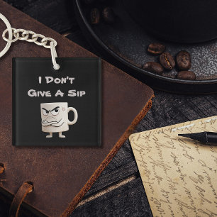 Porte-clefs "Je ne donne pas de gorgée" Grumpy Mug