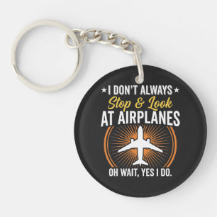 Porte-clefs Je ne m'arrête pas toujours pour regarder les avio