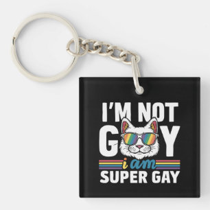 Porte-clefs Je ne suis pas gay, je suis super gay LGBT Gay Pri