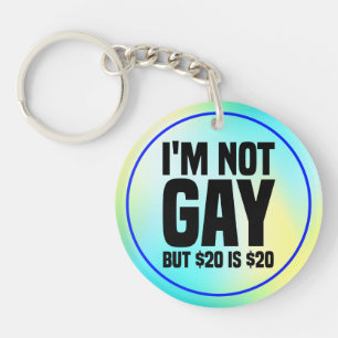 Porte-clefs Je ne suis pas gay mais 20 $ c'est 20 $-45324