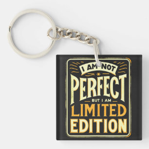 Porte-clefs Je ne suis pas parfait Je suis Limited Edition Mot