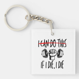 Porte-clefs Je peux le faire même si je meurs Workout Amateur