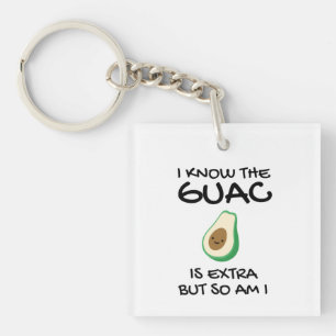Porte-clefs Je sais que le guac est en supplément mais moi aus
