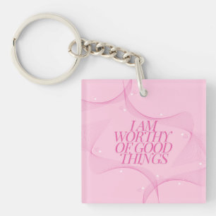 Porte-clefs Je suis digne de bonnes choses Citation, Rose