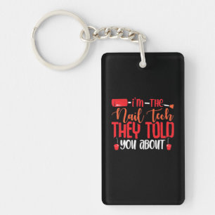 Porte-clefs Je Suis La Technologie Des Ongles