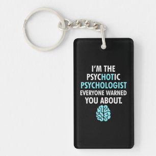 Porte-clefs Je Suis Psychologue Psychotique