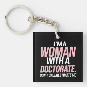 Porte-clefs Je suis une femme avec un doctorat amusant doctora