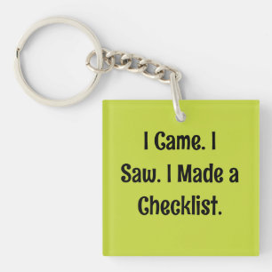Porte-clefs Je suis venu. J'ai vu. J'ai fait une liste de cont