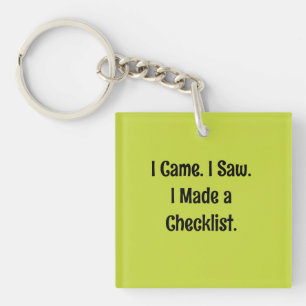Porte-clefs Je suis venu. J'ai vu. J'ai fait une liste de cont