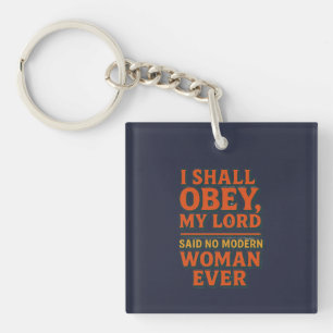 Porte-clefs Je suivrai mon seigneur - aucune femme jamais
