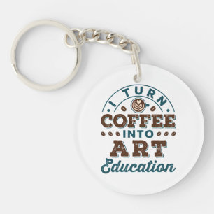 Porte-clefs Je Transforme Le Café En Enseignant En Art Educati