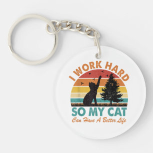 Porte-clefs Je travaille dur afin que mon chat puisse avoir un
