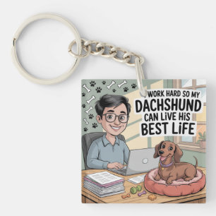 Porte-clefs Je Travaille Dur Pour Que Mon Dachshund Vive Sa Me
