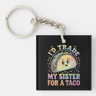 Porte-clefs Je Troquerais Ma Sœur Contre Un Taco Cinco De Mayo