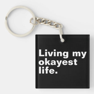 Porte-clefs Je vis ma vie la plus correcte. conception de text