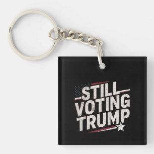 Porte-clefs Je vote toujours pour Trump American 2024