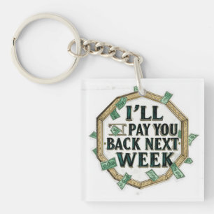 Porte-clefs Je vous rembourserai la semaine prochaine