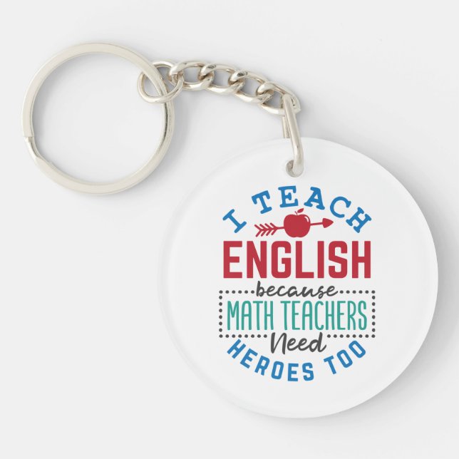 Porte-clefs J'Enseigne L'Anglais Parce Que Les Héros Enseignen (Devant)