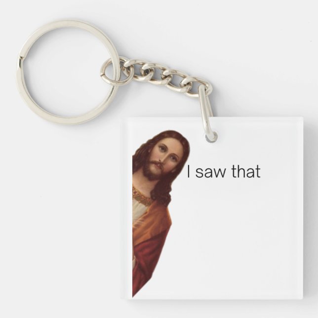 Porte-clefs Jésus chrétien vous regarde, Jésus j'ai vu ça (Devant)