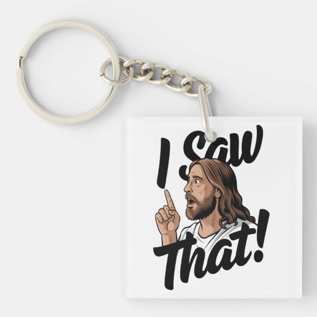 Porte-clefs Jésus chrétien vous regarde, Jésus j'ai vu ça (Devant)