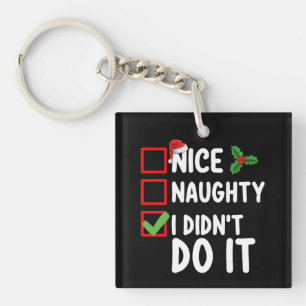 Porte-clefs Jolie Méchant Je ne l'ai pas fait Liste de Noël Va
