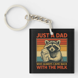 Porte-clefs Juste un papa qui est toujours revenu avec le lait