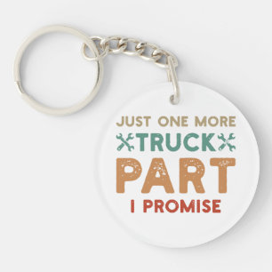 Porte-clefs Juste Une Promesse De Plus De Camion Partie I