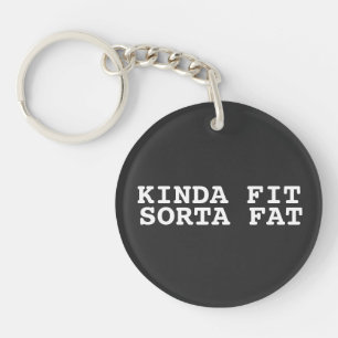 Porte-clefs Kinda Fit Sorta Graisse, Gym Drôle Femmes