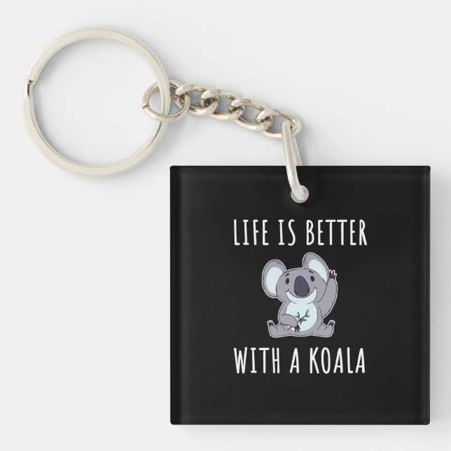Porte-clefs Koala - La Vie Est Meilleure Avec Un Koala (Devant)