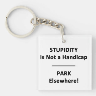 Porte-clefs La bêtise n'est pas un Handicap.