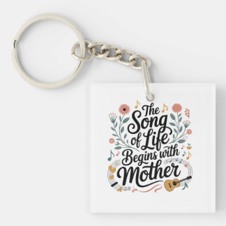 Porte-clefs La chanson de la vie commence avec Maman