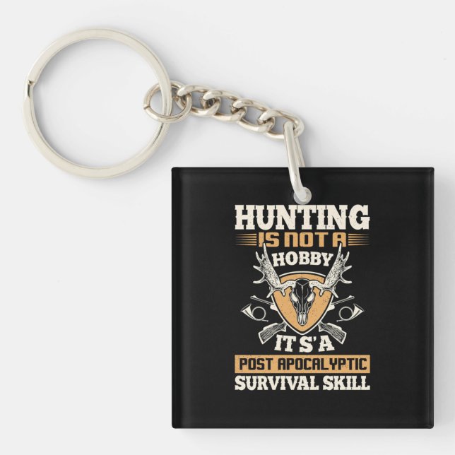 Porte-clefs La Chasse Est Des Compétences De Survie (Devant)