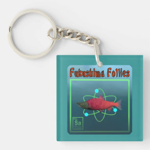 Porte-clefs La folie de Fukushima