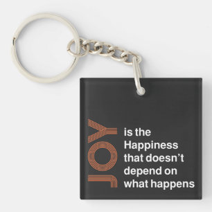 Porte-clefs La joie est le bonheur qui ne dépend pas de ce que